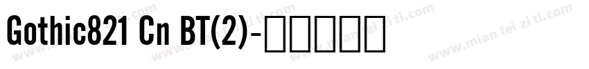 Gothic821 Cn BT(2)字体转换